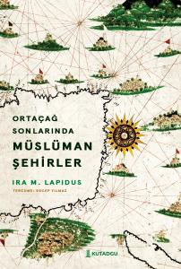 Ortaçağ Sonlarında Müslüman Şehirler